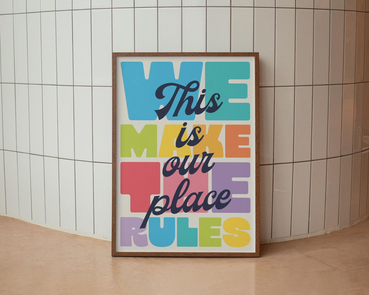 This Is Our Place We Make The Rules
