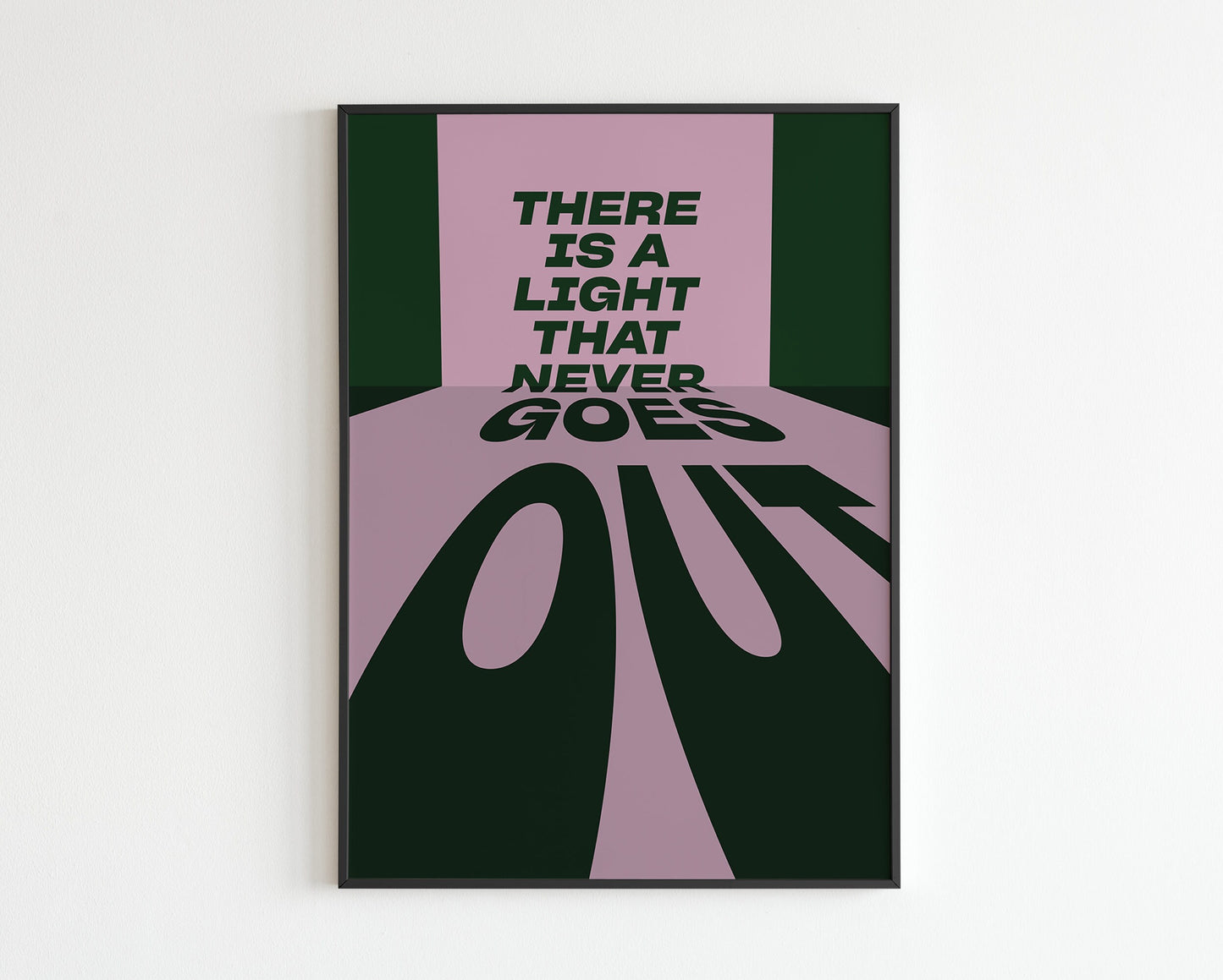 There is a Light and it Never Goes Out