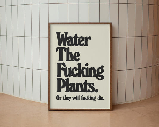 Water The Fucking Plants