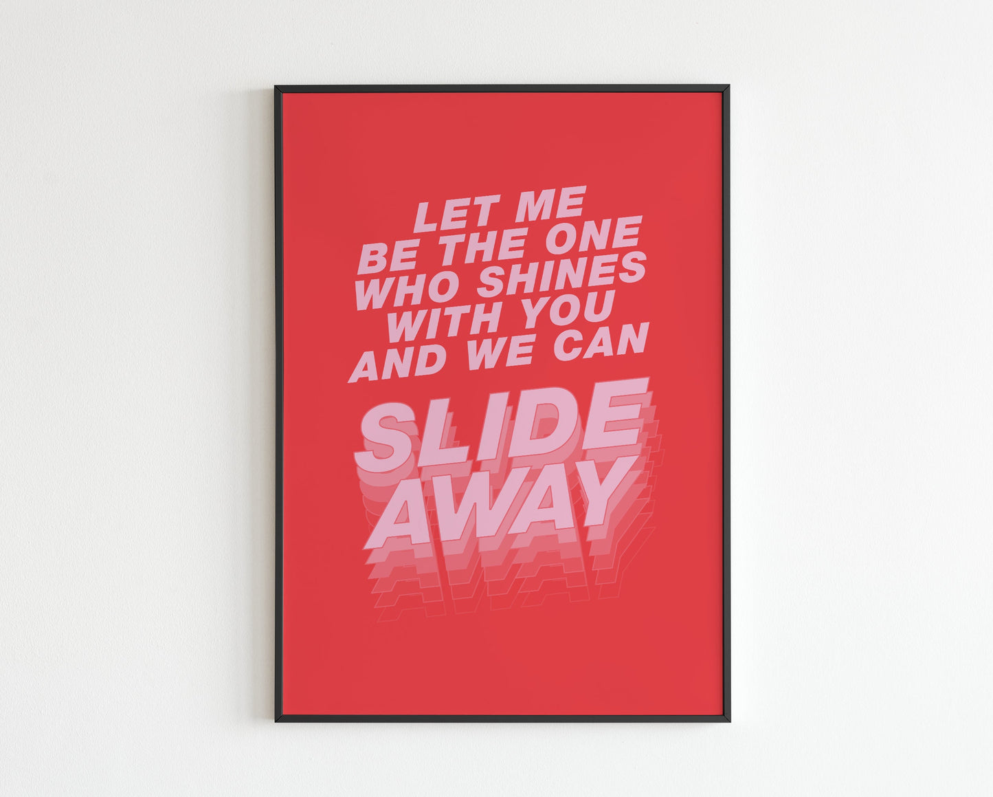 Slide Away inspired