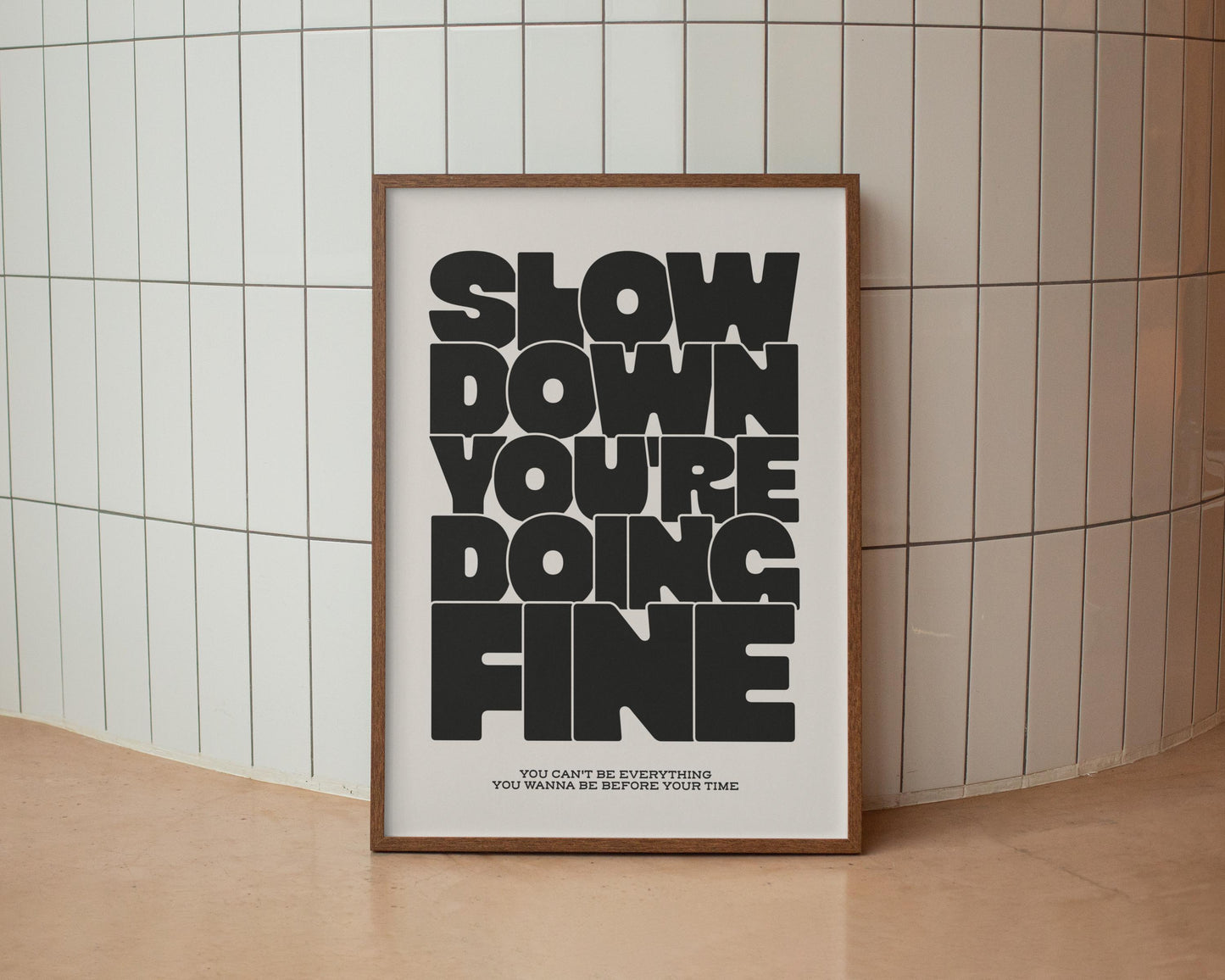 Slow Down You're Doing Fine