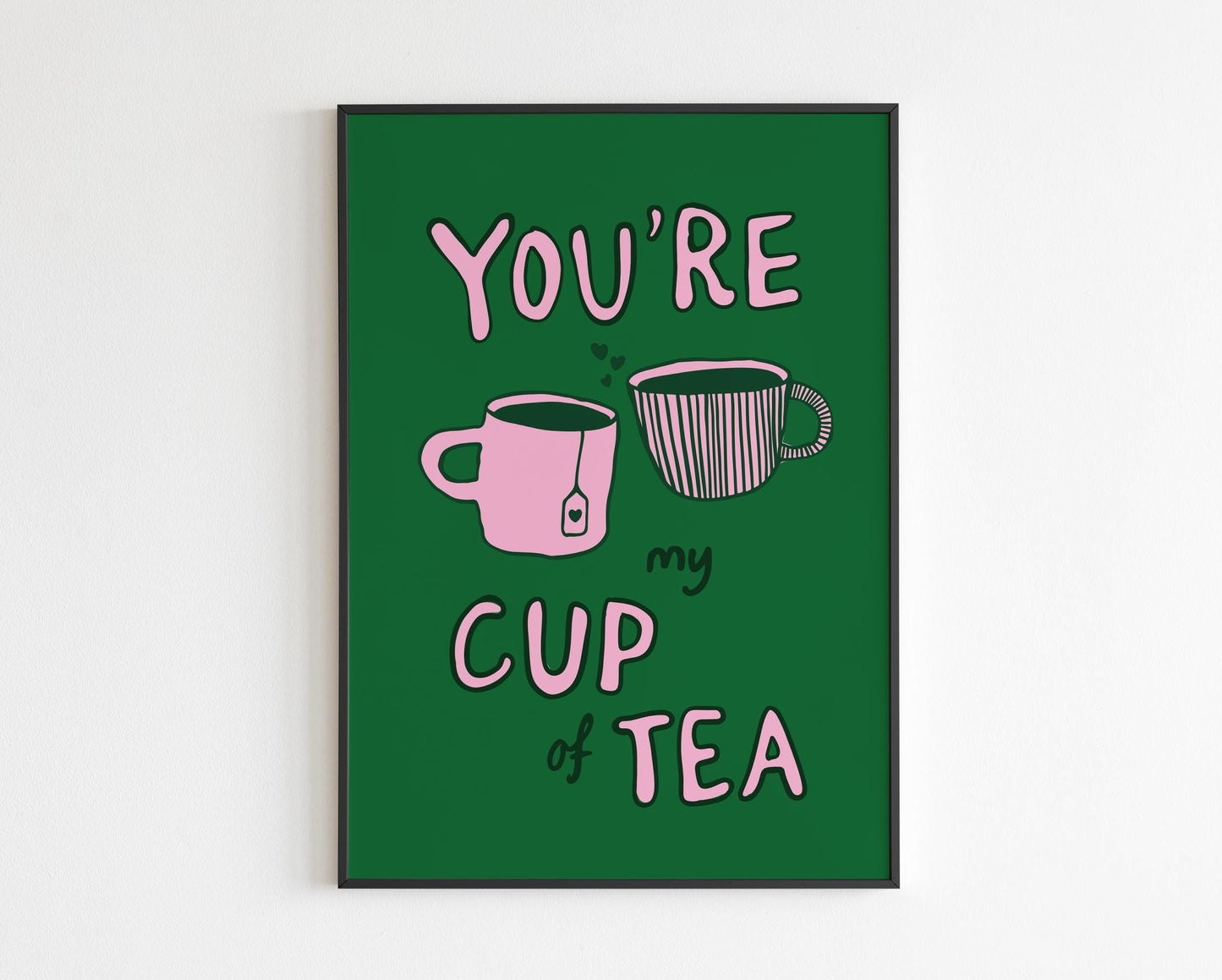 You're My Cup of Tea