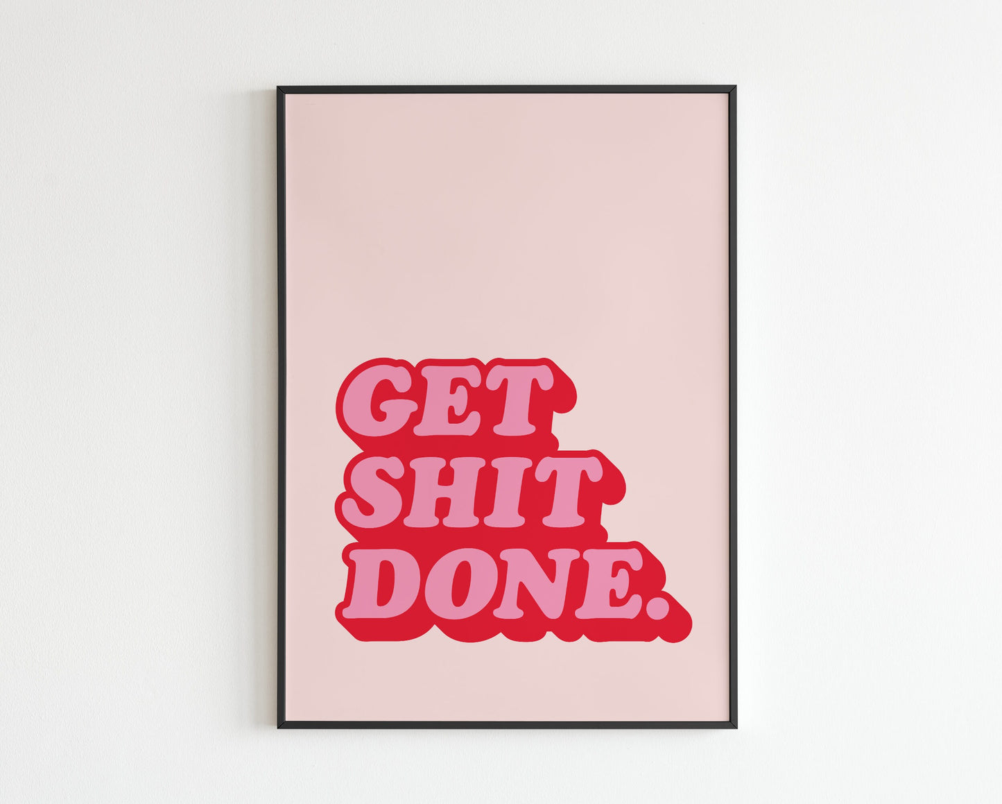 Get Shit Done quote