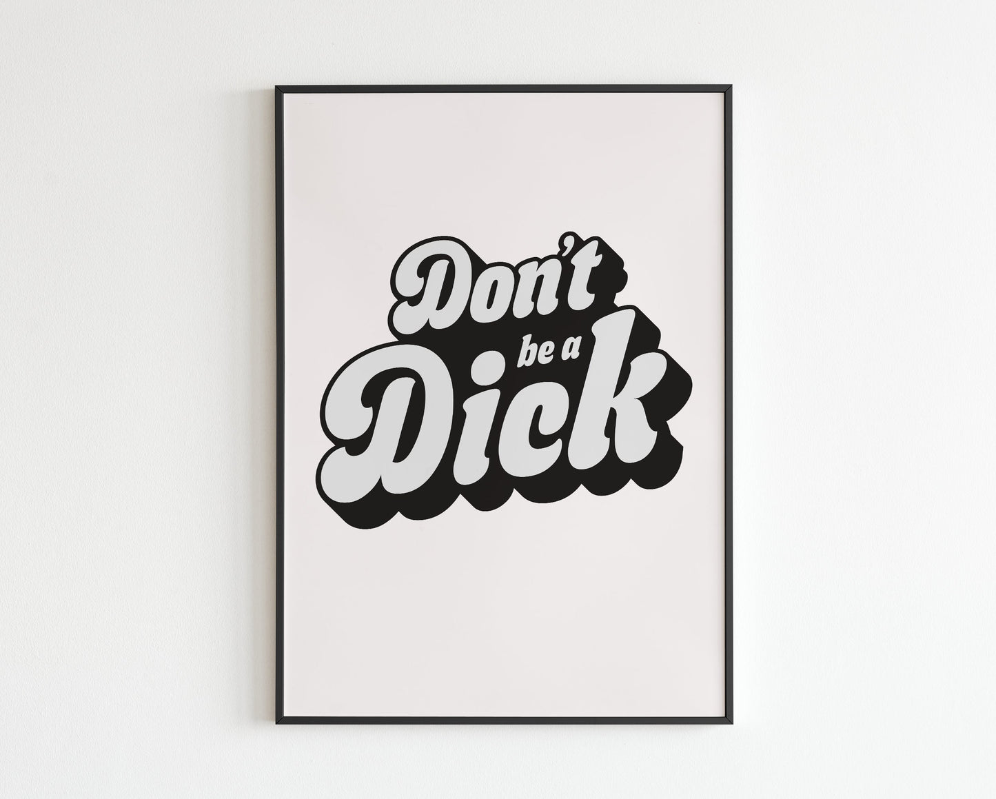 Don't be a Dick quote