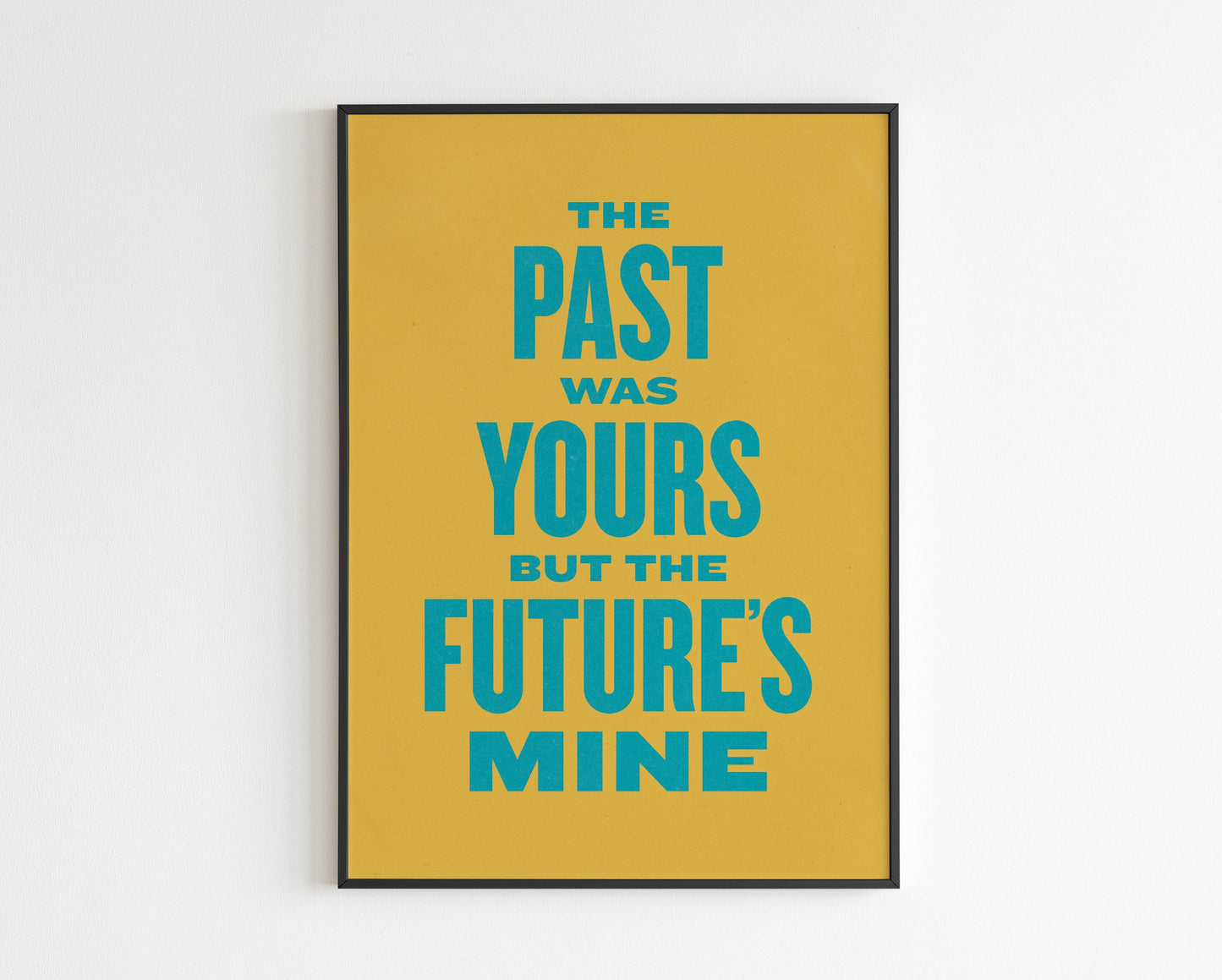 The Past Was Yours But The Future's Mine - She Bangs The Drums