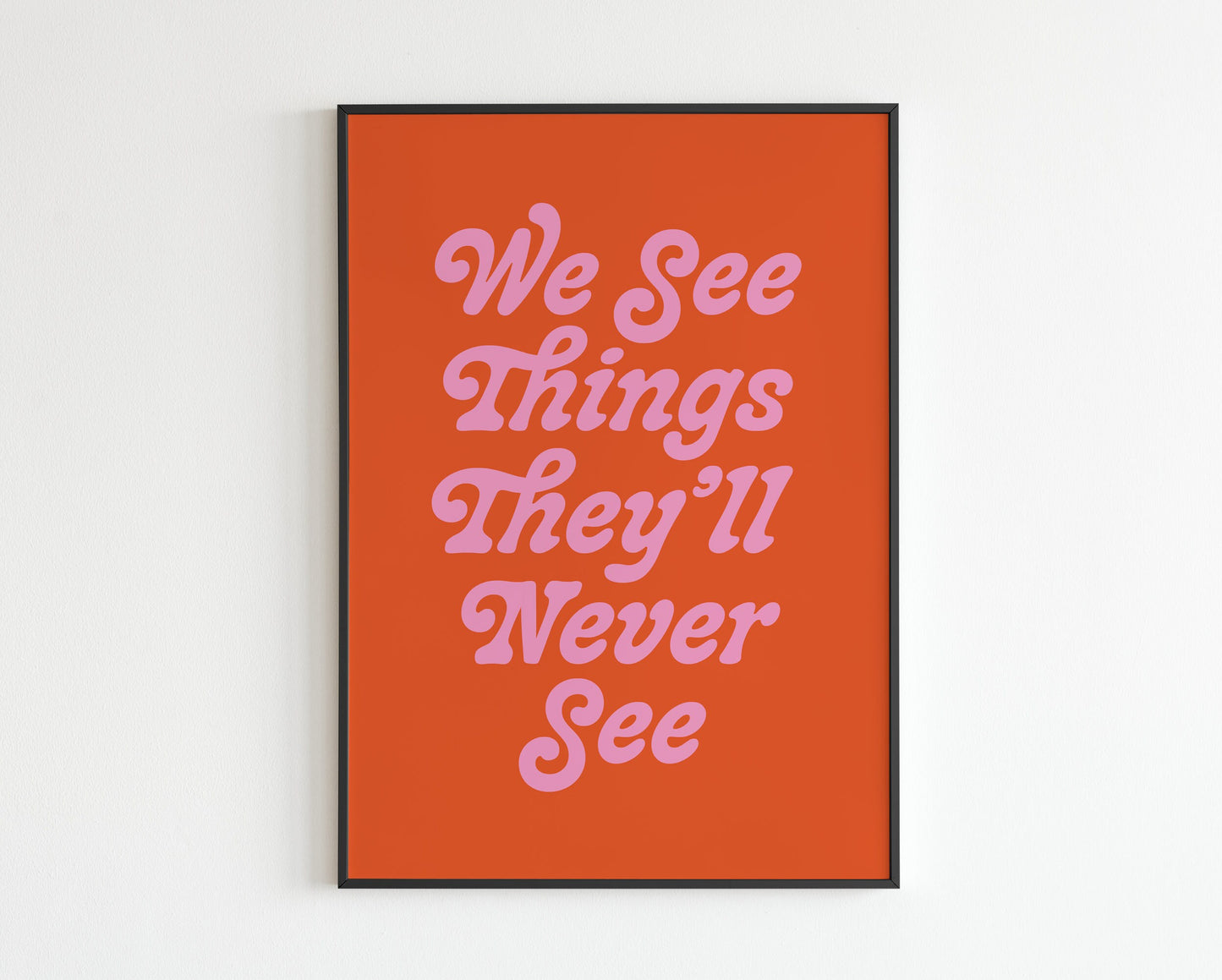 Live Forever  'We see things they'll never see'