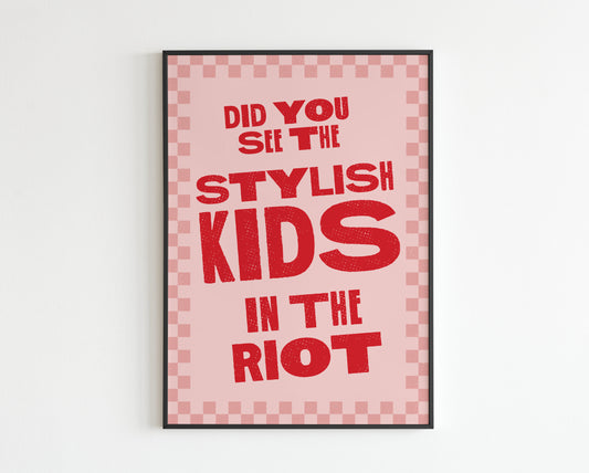Did you see the stylish kids in the riot