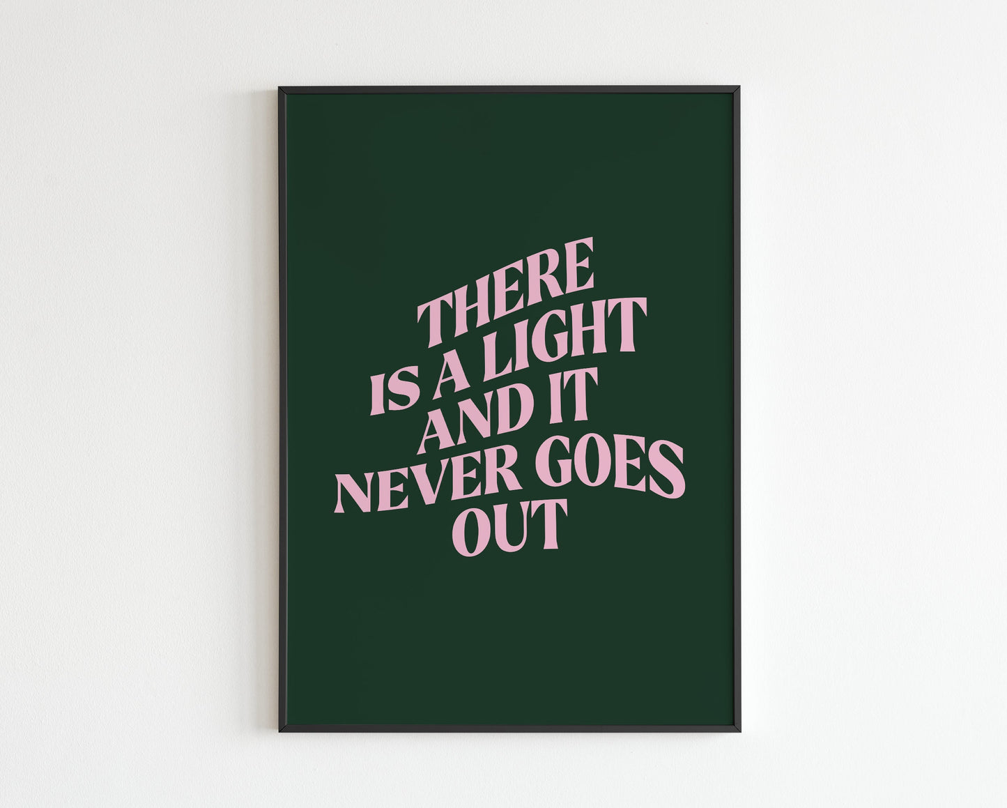There is a Light and it Never Goes Out