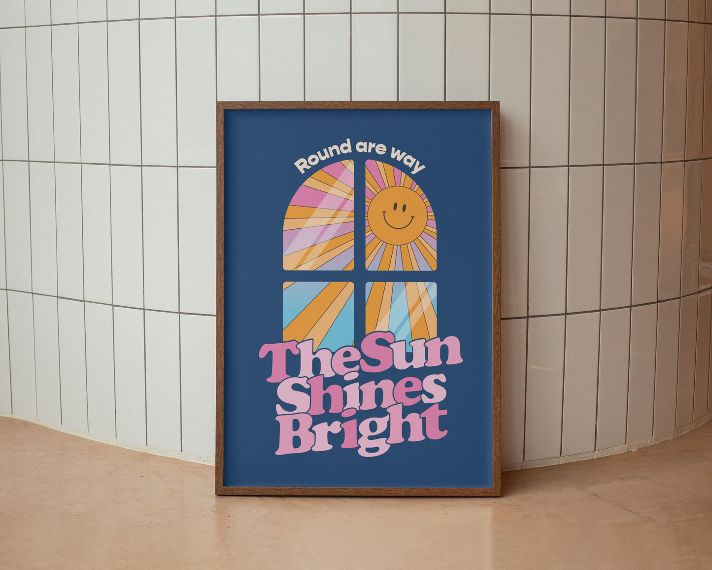 Round Are Way The Sun Shines Bright
