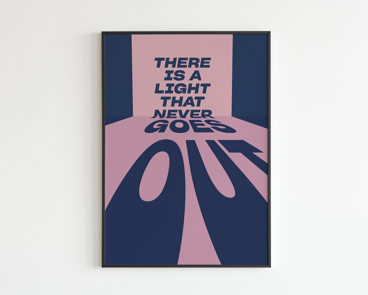 There is a Light and it Never Goes Out
