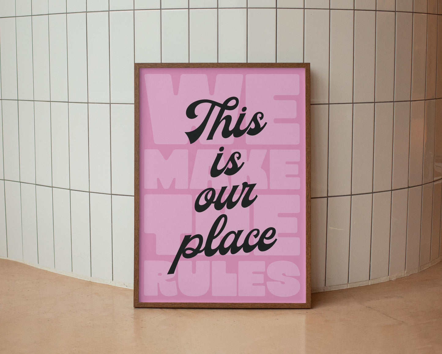 This Is Our Place We Make The Rules