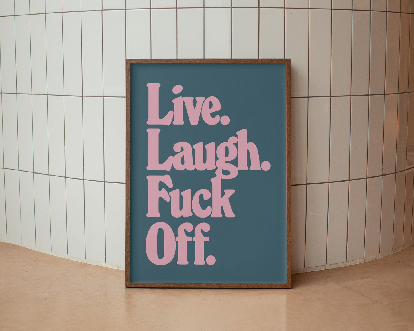 Live Laugh Fuck Off