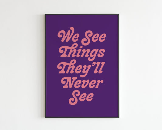 Live Forever  'We see things they'll never see'